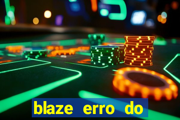 blaze erro do servidor interno